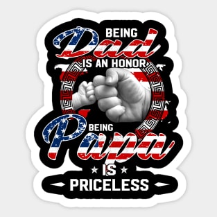 Being Dad Is An Honor Being Papa Is Priceless Flag Funny Father's Day T-Shirt Sticker